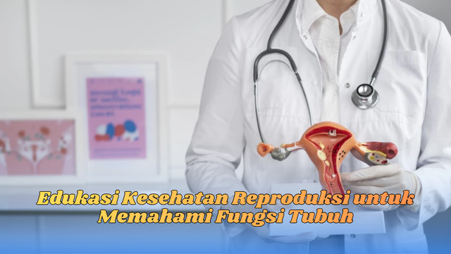 edukasi kesehatan reproduksi