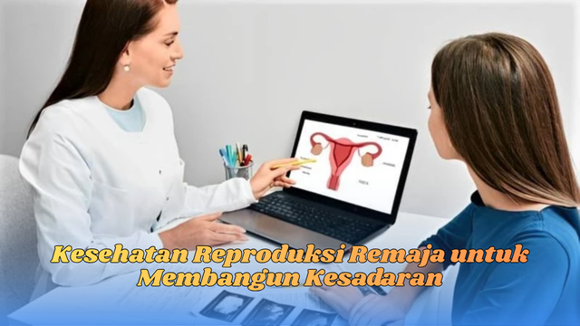 kesehatan reproduksi remaja